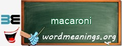 WordMeaning blackboard for macaroni